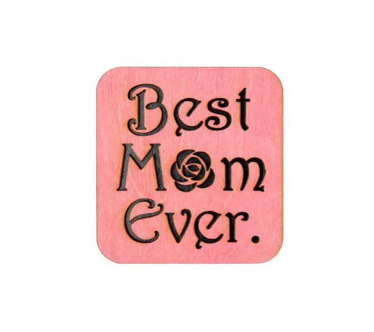 Best Mom Ever Magnet 